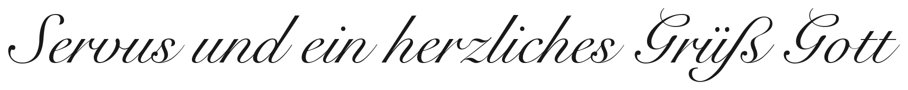Servus und ein herzliches Grüß Gott